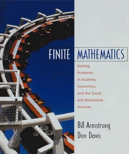 Stock image for Finite Mathematics : Solving Problems in Business, Economics, and the Social and Behavioral Sciences for sale by Better World Books