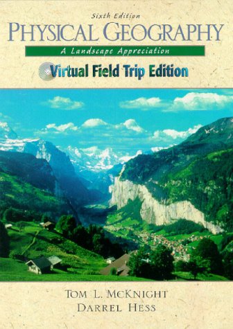 Physical Geography: A Landscape Appreciation (Virtual Fieldtrip Edition) - McKnight, Tom, McKnight, Tom L., Hess, Darrel