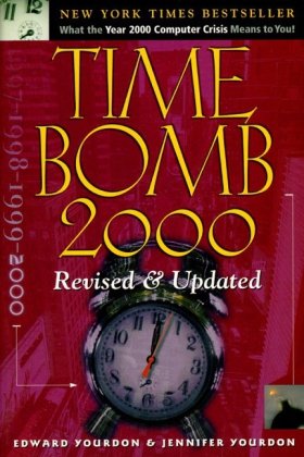 9780130205193: Time Bomb 2000: What the Year 2000 Computer Crisis Means to You!: What the Year 2000 Computer Crisis Means to You! Revised & Updated Edition