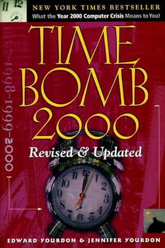 Stock image for Time Bomb 2000: What the Year 2000 Computer Crisis Means to You! Revised & Updated Edition for sale by Irish Booksellers