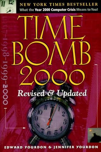 Stock image for Time Bomb 2000: What the Year 2000 Computer Crisis Means to You! Revised & Updated Edition for sale by Irish Booksellers