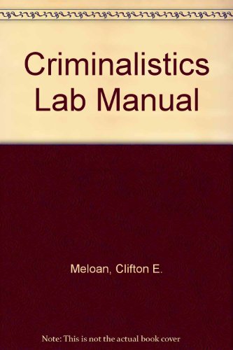 Criminalistics: An Introduction to Forensic Science (9780130205339) by Meloan, Clifton E.; James, Richard E., III