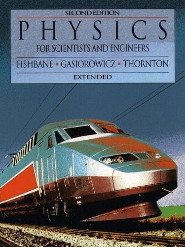 Physics for Scientists and Engineers: Extended (9780130205827) by Fishbane, Paul M.; Gasiorowicz, Stephen; Thornton, Stephen T.