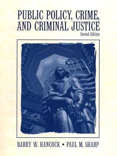 Imagen de archivo de Public Policy, Crime, and Criminal Justice (2nd Edition) a la venta por SecondSale
