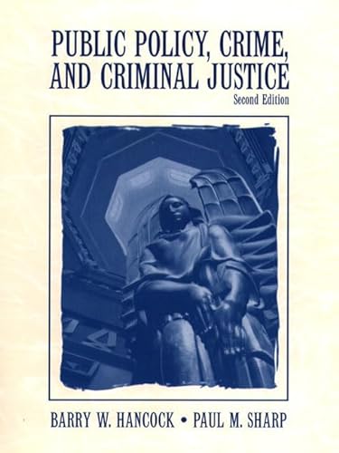 Stock image for Public Policy, Crime, and Criminal Justice (2nd Edition) for sale by SecondSale