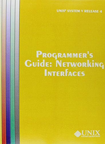 Stock image for UNIX System V Release 4 Programmer's Guide Networking Interfaces (AT&T Unix Systems V, Release 4) for sale by Iridium_Books