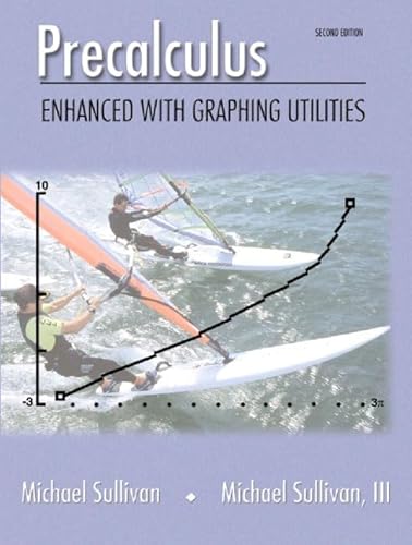 Precalculus: Enhanced with Graphing Utilities (2nd Edition) (9780130206923) by Sullivan, Michael