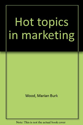 Hot topics in marketing (9780130207869) by Wood, Marian Burk