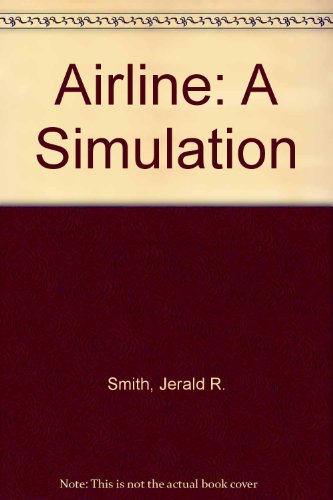 Airline: A strategic management simulation (9780130208019) by Smith, Jerald R