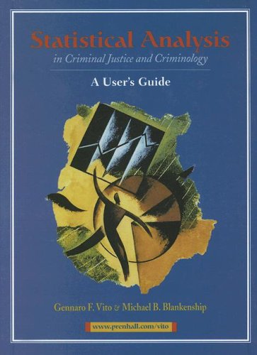 Stock image for Statistical Analysis in Criminal Justice and Criminology: A User's Guide for sale by Wonder Book