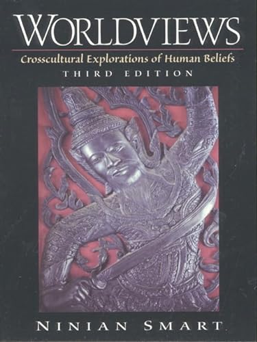 9780130209801: Worldviews: Crosscultural Explorations of Human Beliefs