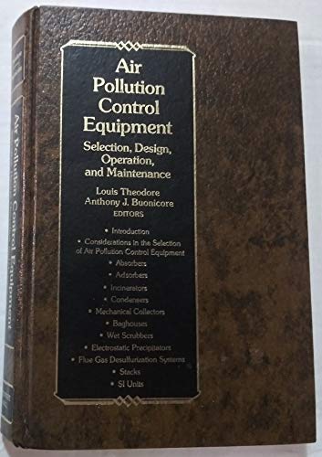 Stock image for Air Pollution Control Equipment: Selection, Design, Operation, and Maintenance for sale by ThriftBooks-Dallas