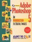 Stock image for Adobe Photoshop 5: An Introduction to Digital Images for sale by Virginia Martin, aka bookwitch