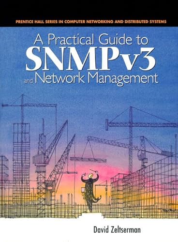 9780130214539: A Practical Guide To Snmpv3 And Network Management (Prentice Hall Series in Computer Networking and Distributed Systems)
