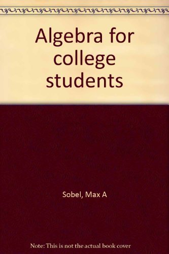 Algebra for college students (9780130215765) by Sobel, Max A