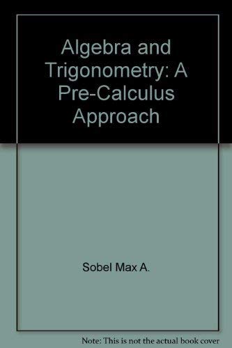9780130216342: Algebra and trigonometry: A pre-calculus approach