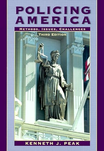 9780130218841: Policing America: Methods, Issues, Challenges