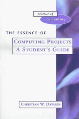 Imagen de archivo de The Essence of Computing Projects: A Student's Guide a la venta por WorldofBooks