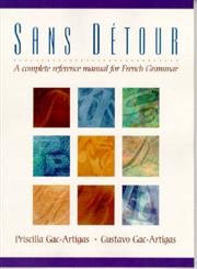 Stock image for Sans Detour : A Complete Reference Manual for French Grammar for sale by Better World Books