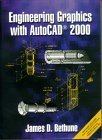Imagen de archivo de Engineering Graphics with AutoCAD 2000 a la venta por HPB-Red