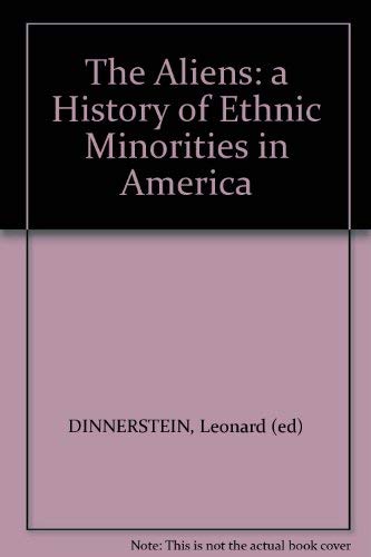 Stock image for The Aliens: A History of Ethnic Minorities in America for sale by The Warm Springs Book Company