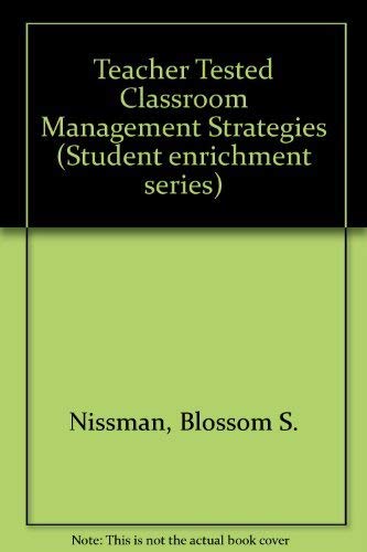 Stock image for Teacher Tested Classroom Management Strategies (Student Enrichment Series) for sale by Goodwill Books