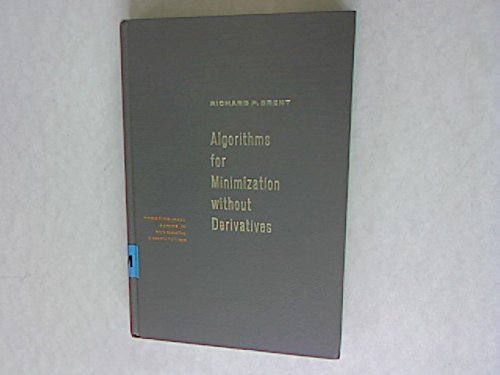 Algorithms for Minimisation without Derivatives (Automatic Computation) - Richard P. Brent