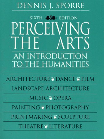 Stock image for Perceiving the Arts: An Introduction to the Humanities (6th Edition) for sale by Wonder Book