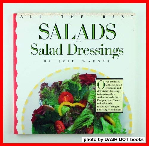 Imagen de archivo de All the Best Salads and Salad Dressings a la venta por Better World Books: West