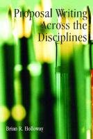 Stock image for Proposal Writing Across the Disciplines for sale by Better World Books Ltd