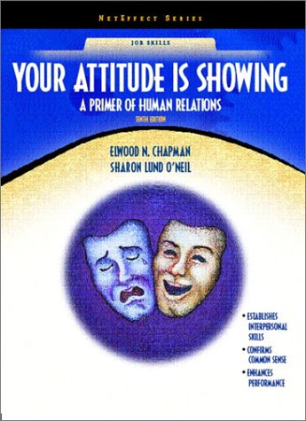 Beispielbild fr Your Attitude Is Showing: A Primer of Human Relations (NetEffect Series) (10th Edition) (Neteffect Series. Job Skills) zum Verkauf von Mr. Bookman