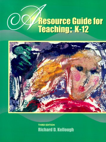 Imagen de archivo de A Resource Guide for Teaching - K-12 a la venta por Better World Books