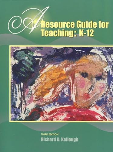 Stock image for A Resource Guide for Teaching - K-12 for sale by Better World Books
