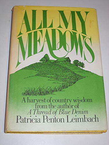 All My Meadows: A Harvest of Country Wisdom