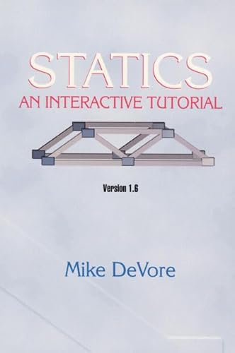 9780130225870: Statics: An Interactive Tutorial, Version 1.6