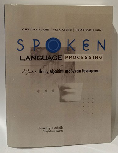 9780130226167: Spoken Language Processing: A Guide to Theory, Algorithm and System Development