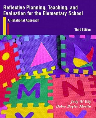 Stock image for Reflective Planning, Teaching, and Evaluation for the Elementary School: A Relational Approach for sale by ThriftBooks-Dallas