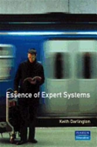 9780130227744: The Essence of Expert Systems (Essence of Computing)