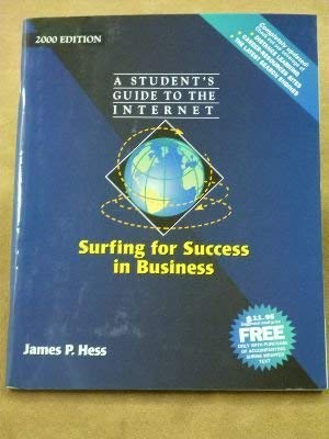 Stock image for Surfing for Success in Business: A Student's Guide to the Internet (2000 Edition) for sale by BookHolders