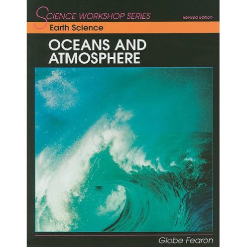 Oceans and Atmosphere (Science Workshop Series: Earth Science) (9780130233714) by [???]