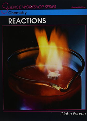 Chemistry: Reactions (Science Workshops) (9780130233943) by Globe Fearon