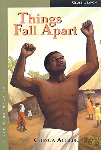 Globe Adapted Classics Things Fall Apart - Student Edition C2000 (9780130235015) by Chinua Achebe