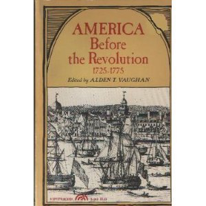 Imagen de archivo de America Before the Revolution, 1725-1775 a la venta por ThriftBooks-Dallas