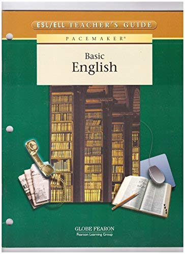 PACEMAKER BASIC ENGLISH, ENGLISH AS A SECOND LANGUAGE/ENGLISH LANGUAGE LEARNERS TEACHER'S GUIDE 2003 (9780130240026) by Fearon