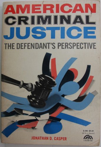 Beispielbild fr American Criminal Justice: The Defendant's Perspective zum Verkauf von Wonder Book