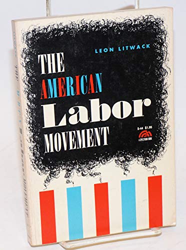 Stock image for American Labour Movement Litwack, Leon F. for sale by LIVREAUTRESORSAS