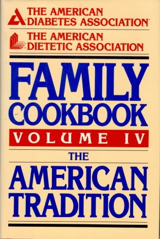 Beispielbild fr The American Diabetes Association and American Dietetic Association Family Cookbook zum Verkauf von Better World Books