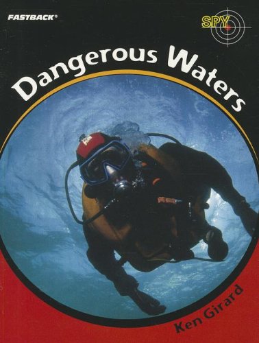 FASTBACK DANGEROUS WATERS (SPY) 2004C (9780130246110) by Ken Girard
