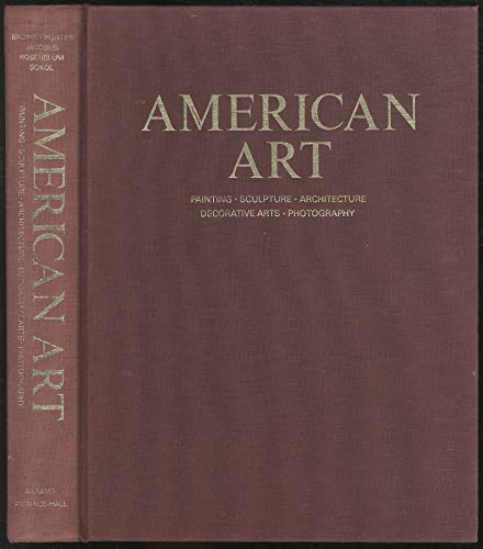 Beispielbild fr American Art: Painting, Sculpture, Architecture, Decorative Arts, Photography zum Verkauf von Wonder Book