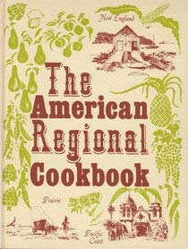 Stock image for The American Regional Cookbook: Recipes From Yesterday and Today for the Modern Cook (Drawings by Arthur J. Barbour) for sale by GloryBe Books & Ephemera, LLC